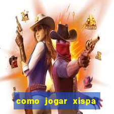 como jogar xispa no jogo do bicho